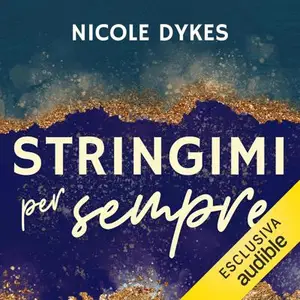 «Stringimi per sempre: Kensley Panthers, Vol. 1» by Nicole Dykes