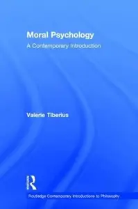 Moral Psychology: A Contemporary Introduction