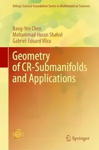 Geometry of CR-Submanifolds and Applications