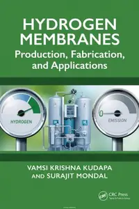 Hydrogen Membranes: Production, Fabrication, and Applications