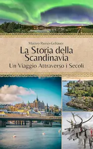 La Storia della Scandinavia (Italian Edition)