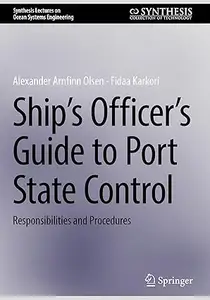 Ship’s Officer’s Guide to Port State Control: Responsibilities and Procedures