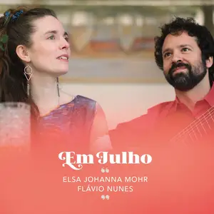 Elsa Johanna Mohr, Flávio Nunes - Em Julho (2026) [Official Digital Download 24/96]