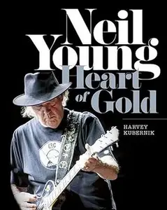 Neil Young: Heart of Gold