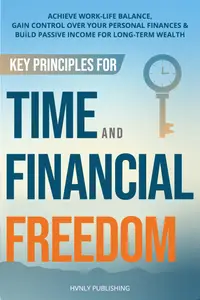 Key Principles for Time and Financial Freedom