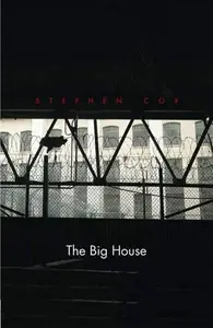 The Big House: Image and Reality of the American Prison