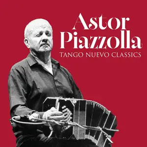 Astor Piazzolla - Tango Nuevo Classics (2026) [Official Digital Download]