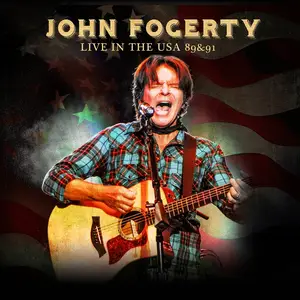 John Fogerty - Live In The USA 89 & 91 (2025)