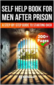 A Self Help Book for Men After Prison