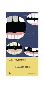 Alla radice - Miika Nousiainen