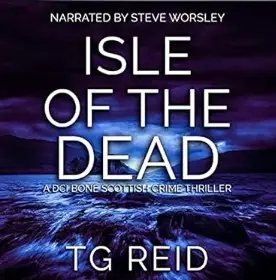 Isle of the Dead: A DCI Bone Scottish Crime Thriller