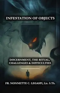 Infestation of Objects: Discernment, The Ritual, Challenges & Difficulties