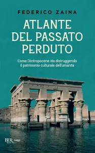 Federico Zaina - Atlante del passato perduto