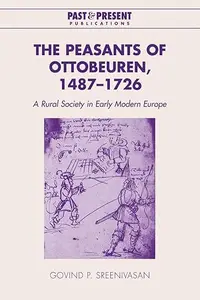 The Peasants of Ottobeuren, 1487–1726: A Rural Society in Early Modern Europe