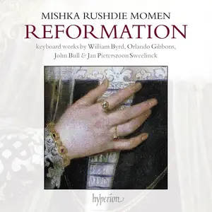 Mishka Rushdie Momen - Reformation: William Byrd, Orlando Gibbons, John Bull, Jan Sweelinck (2024)