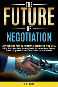 The Future of Negotiation