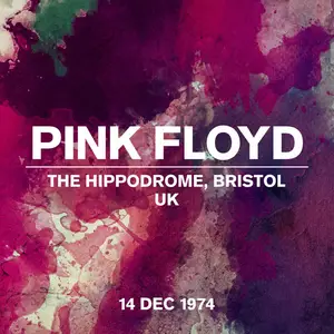 Pink Floyd - Live At The Hippodrome, Bristol, UK, 14 December 1974 (2024) [Official Digital Download]