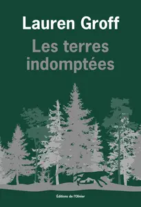 Lauren Groff, "Les terres indomptées"