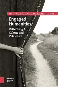 Engaged Humanities: Rethinking Art, Culture, and Public Life