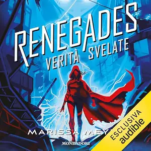 «Verità svelate? Renegades 3» by Marissa Meyer