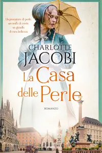 La casa delle perle - Charlotte Jacobi