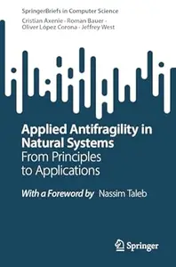 Applied Antifragility in Natural Systems