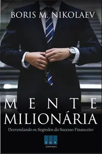 Mente Milionária: Desvendando os Segredos do Sucesso Financeiro (Portuguese Edition)