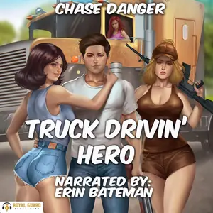 Truck Drivin’ Hero: A Men’s Adventure Novel