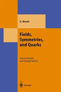 Fields, Symmetries, and Quarks