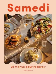 Julie Zyromski, "Samedi : 20 menus pour recevoir"