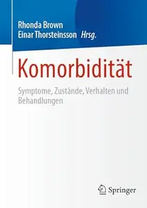 Komorbidität: Symptome, Zustände, Verhalten und Behandlungen