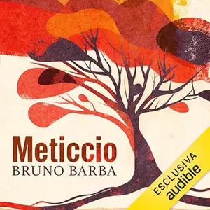 «Meticcio? L'opportunità della differenza» by Bruno Barba