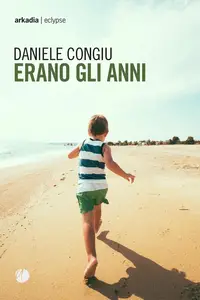 Daniele Congiu - Erano gli anni