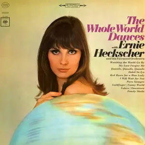 Ernie Heckscher & His Fairmont Orchestra - The Whole World Dances (1965/2015) [Official Digital Download 24-bit/96kHz]