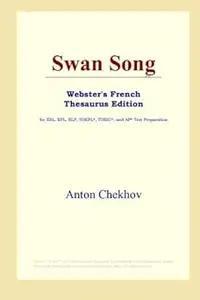 Swan Song (Webster's French Thesaurus Edition)