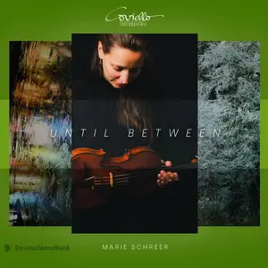 Marie Schreer, Taher Adel & Aaron Holloway-Nahum - until between (2025) [Official Digital Download 24/48]