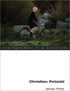 Christian Petzold (Contemporary Film Directors)