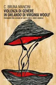 Violenza di genere in Orlando di Virginia Woolf - C. Bruna Mancini