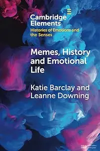 Memes, History and Emotional Life