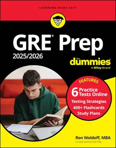 GRE Prep 2025/2026 For Dummies: Book + 6 Practice Tests + 400 Flashcards Online (For Dummies: Learning Made Easy)