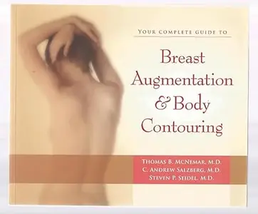 Your Complete Guide to Breast Augmentation & Body Contouring