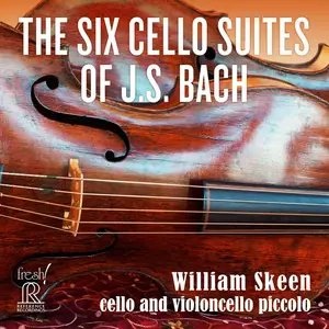 William Skeen-The Six Cello Suites of J.S. Bach (2025) [Official Digital Download 24/96]