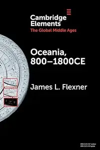 Oceania, 800-1800CE: A Millennium of Interactions in a Sea of Islands