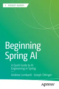 Beginning Spring AI: A Quick Guide to AI Engineering in Spring (Apress Pocket Guides)