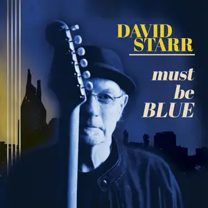 David Starr - MUST BE BLUE (2025) [Official Digital Download]