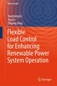 Flexible Load Control for Enhancing Renewable Power System Operation (Power Systems)