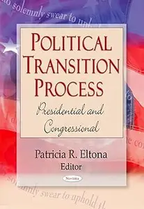 Political Transition Process: Presidential and Congressional