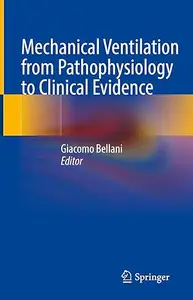 Mechanical Ventilation from Pathophysiology to Clinical Evidence