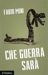 Che guerra sarà - Fabio Mini