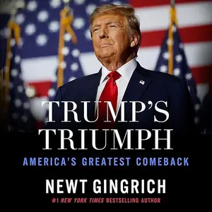 Trump’s Triumph: America's Greatest Comeback [Audiobook]